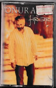 Onur Akın Firari Kaseti 45 Onur Akın Firari Kaseti